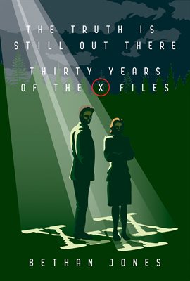 Cover image for The X-Files the Truth Is Still Out There