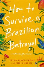 Imagen de portada para How to Survive a Brazilian Betrayal