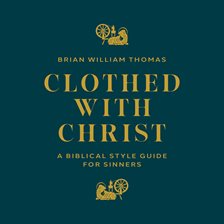 Imagen de portada para Clothed With Christ
