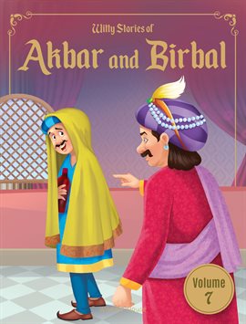 Classic Tales From India: Witty Stories of Akbar and Birbal: Vol. 7 Classic Tales From India: Witty Stories of Akbar and Birbal: Vol. 7