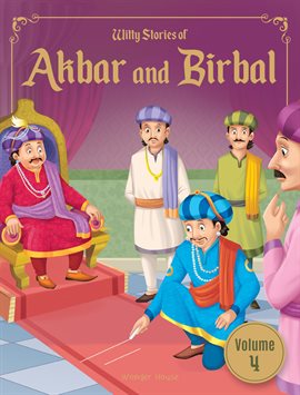 Classic Tales From India: Witty Stories of Akbar and Birbal: Vol. 4 Classic Tales From India: Witty Stories of Akbar and Birbal: Vol. 4