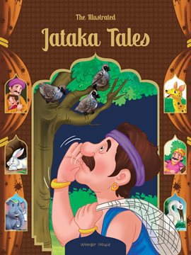 Classic Tales From India: The Illustrated Jataka Tales Classic Tales From India: The Illustrated Jataka Tales