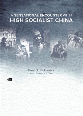 Cover image for A Sensational Encounter With High Socialist China|