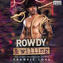 Imagen de portada para Rowdy and Willing