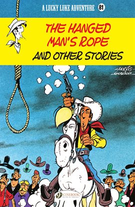 Lucky Luke Vol. 81: The Hanged Man's Rope and Other Stories