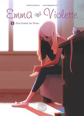 Cover image for Emma and Violette Vol. 1: One Dream for Three