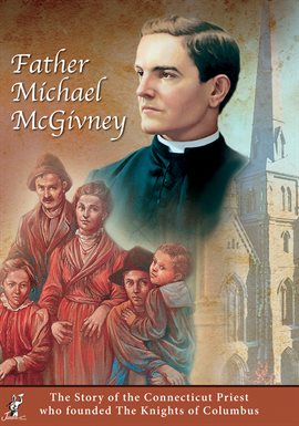 Imagen de portada para Father Michael McGivney