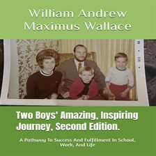 Cover image for Two Boys' Amazing, Inspiring Journey