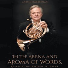 In the Aroma and Arena of Words