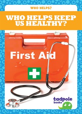 Cover image for Who Helps Keep Us Healthy?