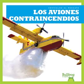 Cover image for Los aviones contraincendios (Firefighting Planes)