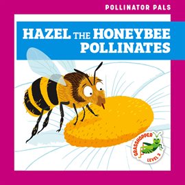 Cover image for Hazel the Honeybee Pollinates