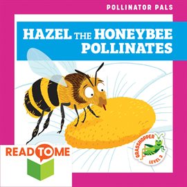 Cover image for Hazel the Honeybee Pollinates