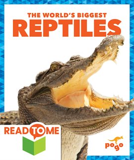 Cover image for The World's Biggest Reptiles