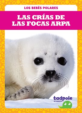 Imagen de portada para Las crías de las focas arpa (Harp Seal Pups)