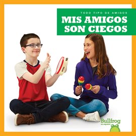 Cover image for Mis amigos son ciegos (My Friend Is Blind)