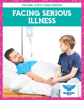 Cover image for Facing Serious Illness