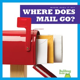 Cover image for Where Does Mail Go?