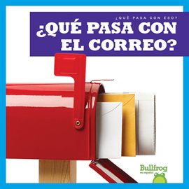 Cover image for ¿Qué pasa con el correo? (Where Does Mail Go?)