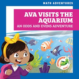 Cover image for Ava Visits the Aquarium: An Odds and Evens Adventure