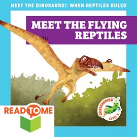 Cover image for Meet the Flying Reptiles