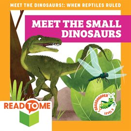 Cover image for Meet the Small Dinosaurs