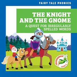Cover image for The Knight and the Gnome: A Quest for Irregularly Spelled Words