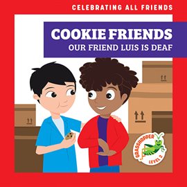 Imagen de portada para Cookie Friends: Our Friend Luis Is Deaf