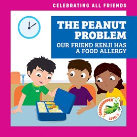 Imagen de portada para The Peanut Problem: Our Friend Kenji Has a Food Allergy