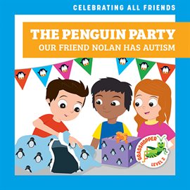 Imagen de portada para The Penguin Party: Our Friend Nolan Has Autism