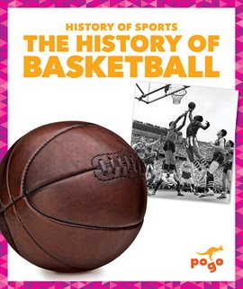 Imagen de portada para The History of Basketball