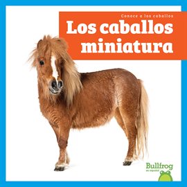 Los caballos miniatura (Miniature Horses)