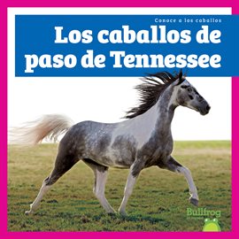 Los caballos de paso de Tennessee (Tennessee Walking Horses)