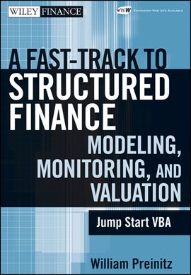 Cover image for A Fast Track to Structured Finance Modeling, Monitoring, and Valuation