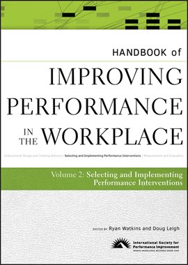 Imagen de portada para Handbook of Improving Performance in the Workplace, The Handbook of Selecting and Implementing Pe
