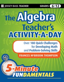 Cover image for The Algebra Teacher's Activity-a-Day, Grades 6-12