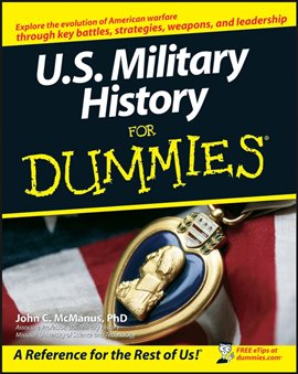 Imagen de portada para U.S. Military History for Dummies