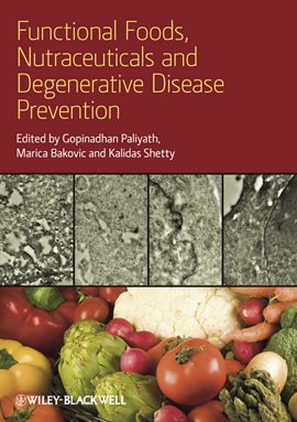 Cover image for Functional Foods, Nutraceuticals, and Degenerative Disease Prevention