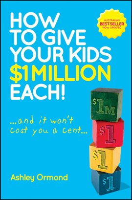 Cover image for How to Give Your Kids $1 Million Each! (And It Won't Cost You a Cent)