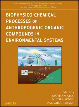 Imagen de portada para Biophysico-Chemical Processes of Anthropogenic Organic Compounds in Environmental Systems