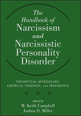 Imagen de portada para The Handbook of Narcissism and Narcissistic Personality Disorder