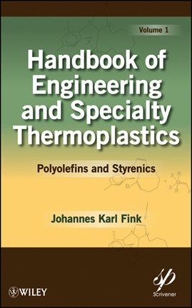 Imagen de portada para Handbook of Engineering and Specialty Thermoplastics, Volume 1