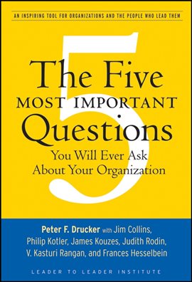 Imagen de portada para The Five Most Important Questions You Will Ever Ask About Your Organization