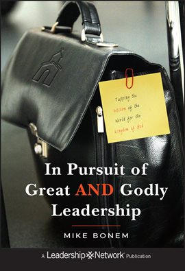 Cover image for In Pursuit of Great and Godly Leadership