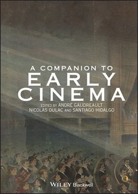 Imagen de portada para A Companion to Early Cinema