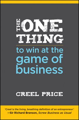 Cover image for The One Thing to Win at the Game of Business