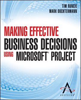 Imagen de portada para Making Effective Business Decisions Using Microsoft Project