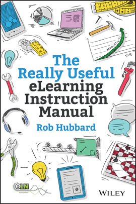 Imagen de portada para The Really Useful Elearning Instruction Manual