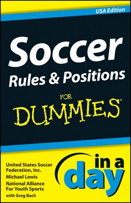 Cover image for Soccer Rules and Positions in a Day for Dummies