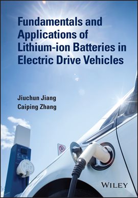 Imagen de portada para Fundamentals and Applications of Lithium-ion Batteries in Electric Drive Vehicles